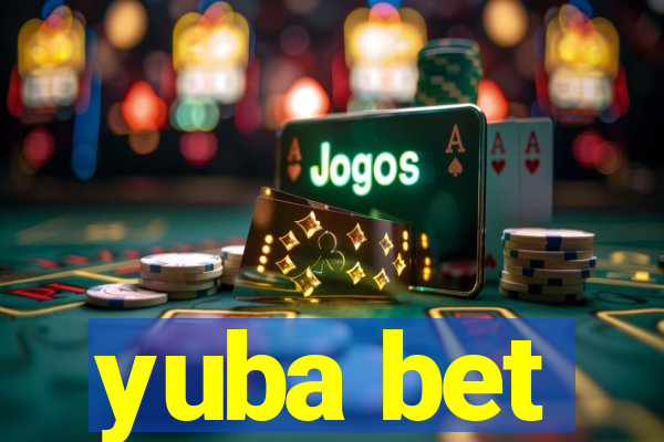 yuba bet